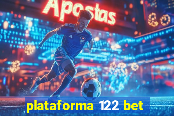 plataforma 122 bet